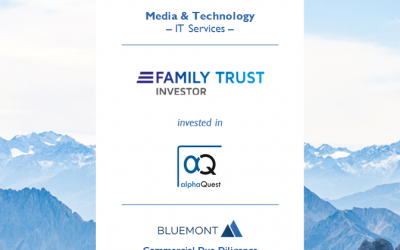 BLUEMONT ADVISED FAMILY TRUST ON ITS ACQUISITION OF THE IT-SERVICE SPECIALIST ALPHAQUEST WITH A CDD