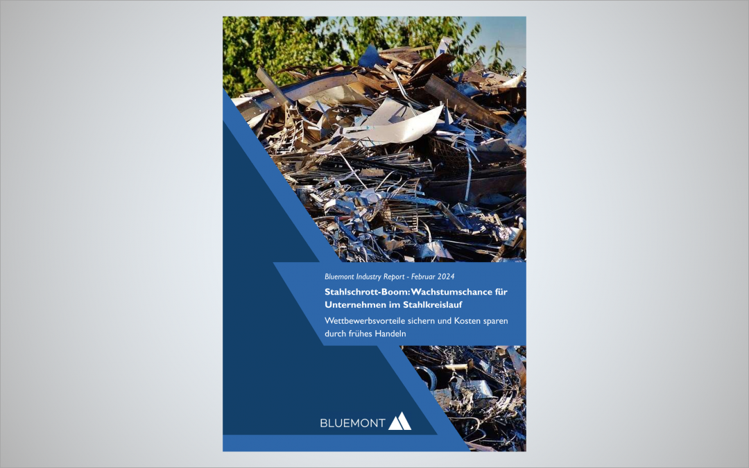 Bluemont Strategy Insights – Stahlschrott-Boom: Wachstumschance für Unternehmen im Stahlkreislauf