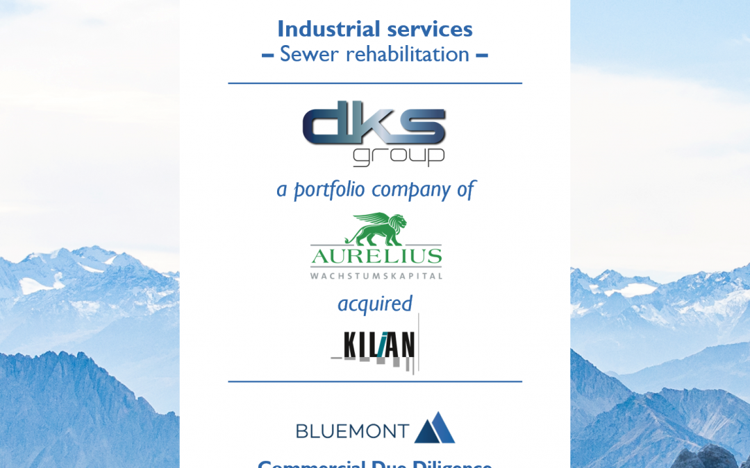 Bluemont unterstützt die DKS Group bei der Übernahme der Kilian Kanalsanierung GmbH mit einer Commercial Due Diligence