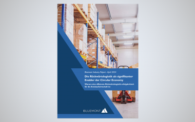 Bluemont Strategy Insights – Die Rückwärtslogistik als signifikanter Enabler der Circular Economy: Erfolg in der Kreislaufwirtschaft