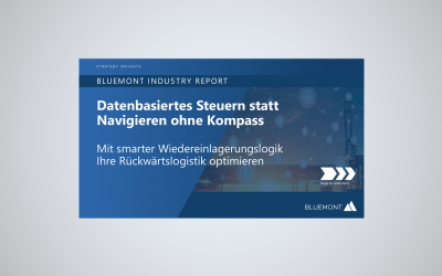 Bluemont Strategy Insights: Datenbasiertes Steuern statt Navigieren ohne Kompass – Mit smarter Wiedereinlagerungslogik Ihre Rückwärtslogistik optimieren