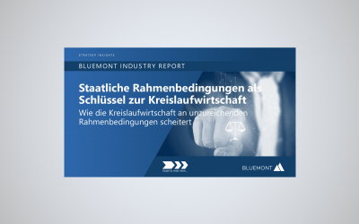 Bluemont Strategy Insights: Kreislaufwirtschaft braucht klare Rahmenbedingungen
